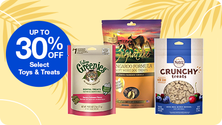 Image promoting up to 30% off select toys and treats. From left to right: Feline Greenies Dental Treats in Savory Salmon Flavor, Zignature Kangaroo Formula Soft Moist Dog Treats, and Nutro Crunchy Dog Treats with Real Mixed Berries.