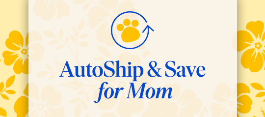 AutoShip & Save for Mom!